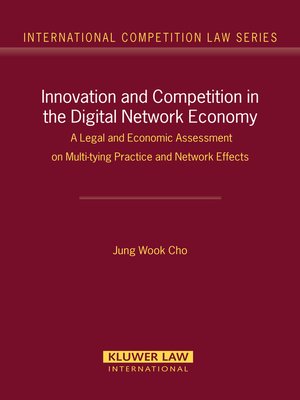 cover image of Innovation and Competition in the Digital Network Economy